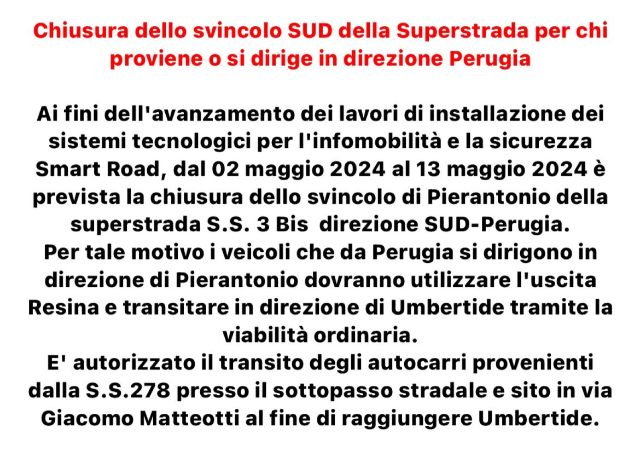 Chiusura dello svincolo SUD della Superstrada per chi proviene o si dirige in direzione Perugia